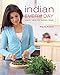 Indian Every Day: Light, Healthy Indian Food by