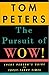 The Pursuit of Wow! Every Person's Guide to Topsy-Turvy Times