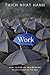 Work: How to Find Joy and Meaning in Each Hour of the Day by Thich Nhat Hanh