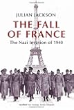 The Fall of France: The Nazi Invasion of 1940 (Making of the Modern World)
