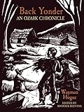 Back Yonder: An Ozark Chronicle (Chronicles of the Ozarks) by Charles Wayman Hogue, Brooks Blevins