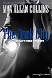 THE DARK CITY (Eliot Ness Book 1... - Max Allan Collins