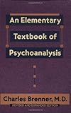 An Elementary Textbook of Psychoanalysis, Charles Brenner, 0385098847