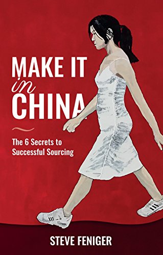 [BOOK] Make It in China: 6 Secrets to Successful Sourcing<br />EPUB