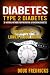 Type 2 Diabetes: 30 Natural Methods for Preventing & Reversing Diabetes. Your Guide to Lower Blood S by Doug Fredricks