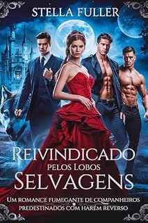 Livro Reivindicado pelos Lobos Selvagens: Um romance fumegante de companheiros predestinados com harém reverso