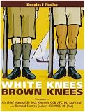 White Knees Brown Knees : Suez Canal Zone 1951 - 54 the Forgotten Years by
