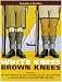 White Knees Brown Knees : Suez Canal Zone 1951 - 54 the Forgotten Years by