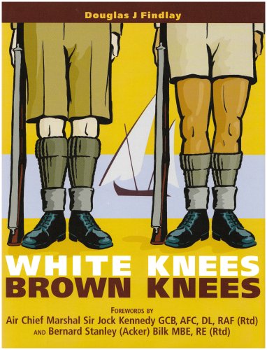 White Knees Brown Knees : Suez Canal Zone 1951 - 54 the Forgotten Years by Douglas J. Findlay