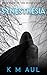 Synesthesia: Book Four of The Senses Novels by K M AUL
