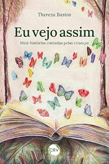 Livro Eu vejo assim: Mini-histórias contadas por crianças