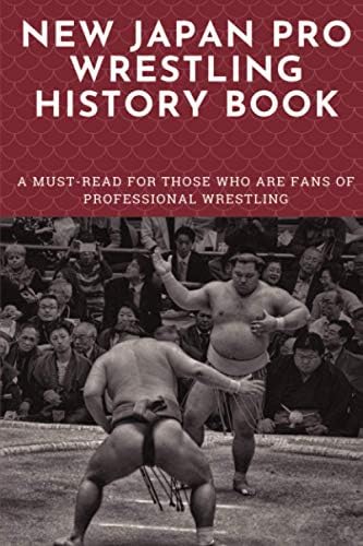 HISTORY OF NEW JAPAN PRO-WRESTLING Vol.Ⅲ Lion's Pride: The Turbulent History of New Japan Pro Wrestling