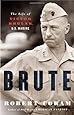Brute: The Life of Victor Krulak, U.S. Marine