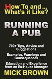 RUNNING A PUB: HOW TO AND WHAT'S IT LIKE? by 