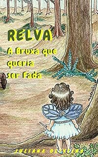 Livro RELVA: A Bruxa que queria ser Fada