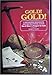 Gold!Gold!: How and Where to Prospect for Gold (Prospecting and Treasure Hunting) primary