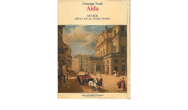 Aida Ricordi Opera Vocal Score Series Vocal Score 44628 Verdi Giuseppe 1813 1901 Milano Ricordi Verdi Amazon Com Books