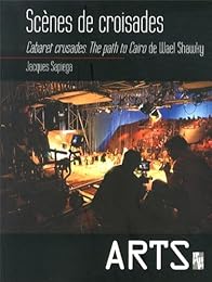 Scènes de croisades de Wael Shawky