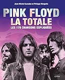 Pink Floyd, la totale : Les 179 chansons expliquées by