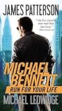 Hardcover Run for Your Life (Michael Bennett) by James Patterson (2009-02-02) Book
