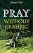 Pray without Ceasing: Popular Celtic Reflections
