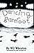 Dancing Barefoot - Book by Wil Wheaton