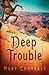 Deep Trouble by Mary Connealy