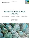 Essential Virtual SAN (VSAN): Administrator's Guide to VMware Virtual SAN (2nd Edition) (VMware Pres
