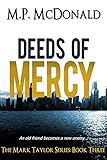 Deeds of Mercy: (A Psychological Thriller) (The Mark Taylor Series Book 3)