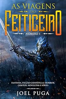 Livro As Viagens do Feiticeiro número 1: Fantasia, Ficção Científica e Horror. Contos, Noveletas e Séries.