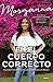 En el cuerpo correcto: El primer testimonio de una mujer trans en México (Spanish Edition) by 