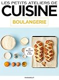 Les Petits Ateliers De Cuisine: Boulangerie (French Edition) by 