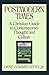 Postmodern Times: A Christian Guide to Contemporary Thought and Culture (Volume 15)