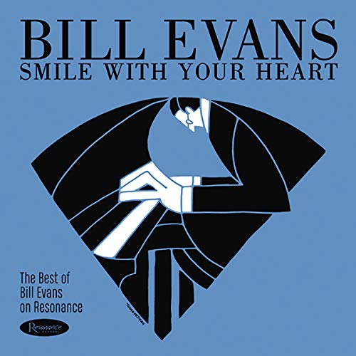Album Art for Smile with Your Heart: The Best of Bill Evans on Resonance by Bill Evans