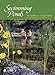 Swimming Ponds: Natural Pleasure In Your Garden by 