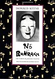 No and Bunraku : Two Forms of Japanese Theatre, Keene, Donald, 0231074190