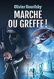Image de Marche ou greffe !: Un thriller médical haletant (French Edition)