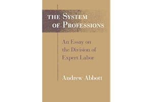 The System of Professions: An Essay on the Division of Expert Labor