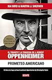 Prometeo americano: El triunfo y la tragedia de