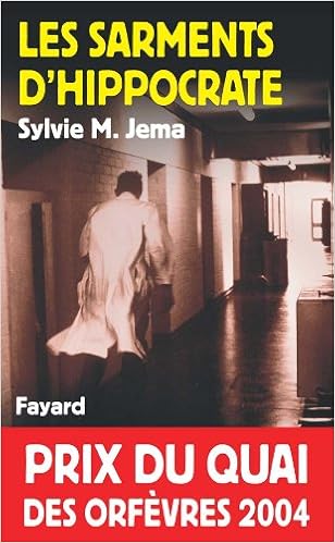Amazon Fr Les Sarments D Hippocrate Prix Quai Des Orfevres 2004 Jema Sylvie M Livres