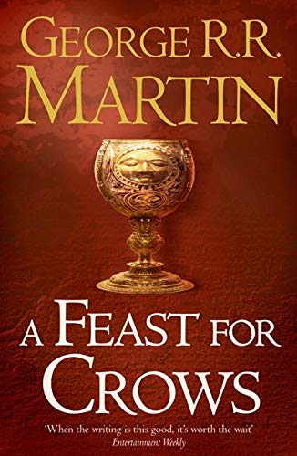A Feast For Crows A Song Of Ice And Fire Book 4 Martin George R R 9780006486121 Amazon Com Books