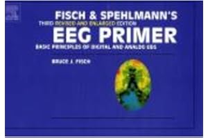 Fisch and Spehlmann's EEG Primer: Basic Principles of Digital and Analog EEG