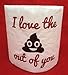 B-Gal Boutique I Love the Krap Out Of You Toilet Paper