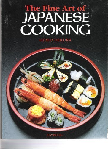 The Fine Art of Japanese Cooking by Hideo Dekura