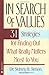 In Search of Values: 31 Strategies for Finding Out What Really Matters Most to You