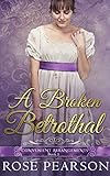 A Broken Betrothal (Convenient Arrangements Book 1)
