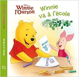 Amazon Fr Winnie Va A L Ecole Ma Petite Histoire Winnie Disney Walt Livres