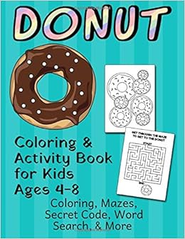 Donut Coloring And Activity Book For Kids Ages 4 8 Mazes