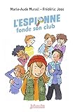 L'espionne fonde son club by 