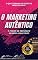 Livro O Marketing Autêntico: O Poder de Ser Único em meio a Multidão